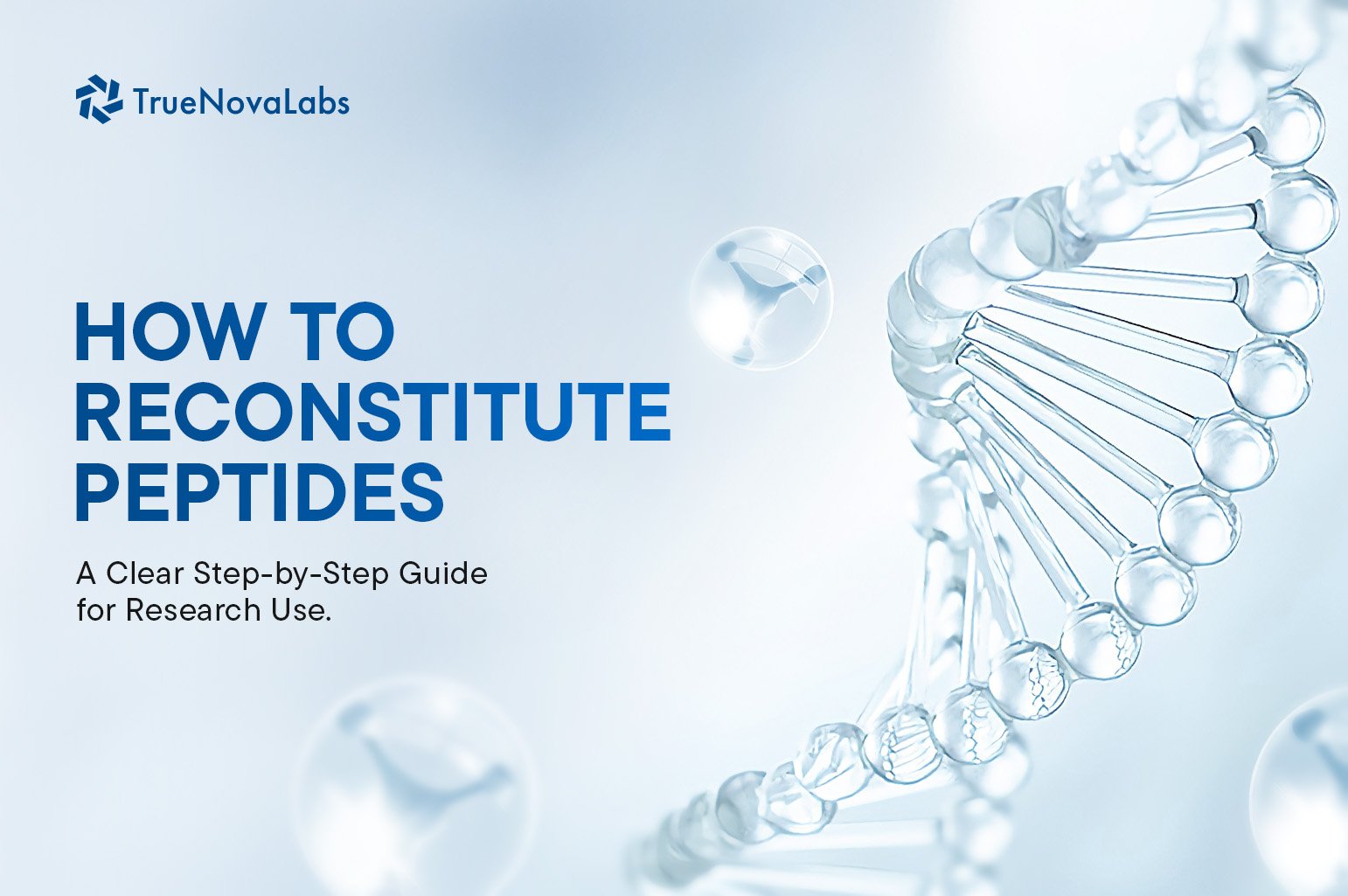 How to Reconstitute Peptides: A Clear Step-by-Step Guide for Research Use