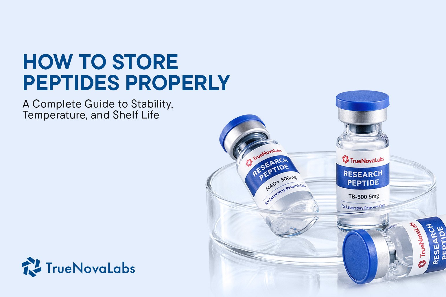 How to Store Peptides Properly: A Complete Guide to Stability, Temperature, and Shelf Life