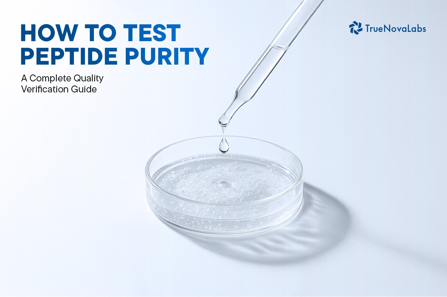 How to Test Peptide Purity: A Complete Quality Verification Guide